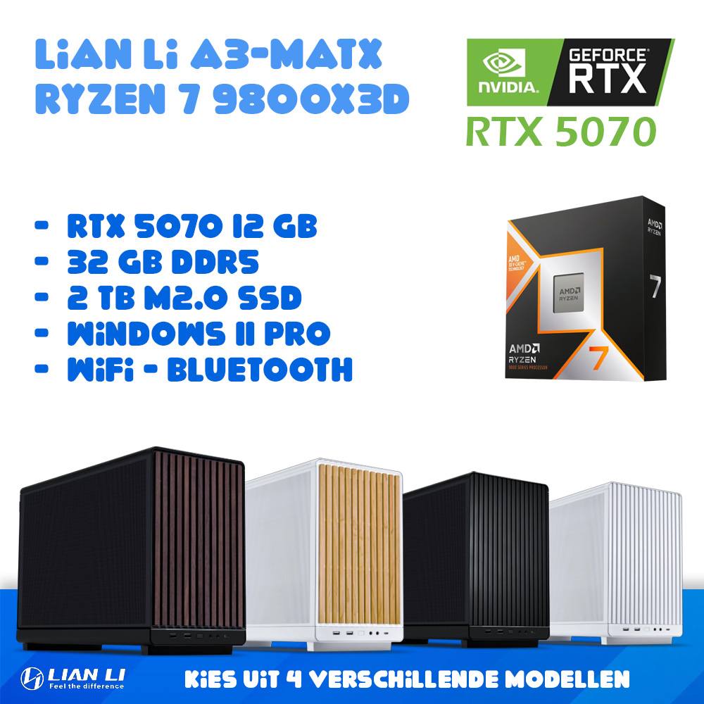 Lian Li A3 - Ryzen 7 9800X3D - RTX 5070 12GB